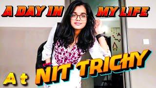 A day in my life at NIT TRICHY ft. 3rd year| mess tour | hoste tour