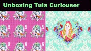 Unboxing Tula Pink Curiouser & Curiouser