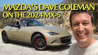 2024 MX-5 Secrets - Exclusive Interview with Dave Coleman