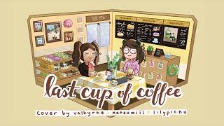 Valkyrae x Natsumiii Ft. Lily - Last Cup of Coffee  (A LilyPichu Cover)