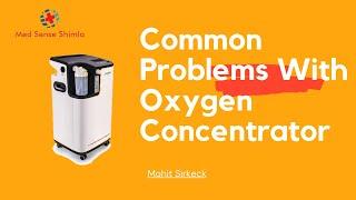 Common Problems With  Oxygen Concentrator And Their Solutions