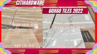 Citihardware 60x60 Tiles Pricelist 2022