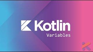 Creating Variables in Kotlin (Var Keyword)