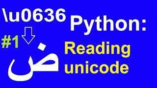 Readin Arabic in Python Converting from Unicode to characters and symbols in Python p.1