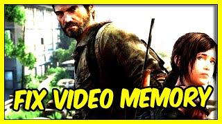 Fix The Last of Us Part I- Error You Don't Have Enough System And Video Memory To Start The Game