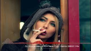 Dj Ruslanbek - C.R.M New Club ( Remix 2022 ) mix