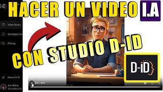 CÓMO HACER UN VIDEO CON STUDIO D-ID video con IA inteligencia artificial