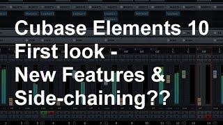 Cubase Elements 10 - First Look, New Features & Side-chaining??!