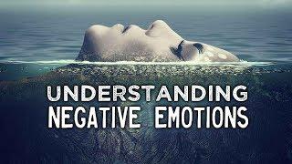 Understanding and Dealing with Negative Emotions