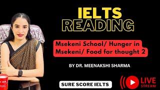 IELTS Reading | Hunger in Msekeni | Msekeni school | Food for thought | Explanation | #surescore