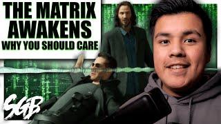 The Matrix Awakens and Why it’s important for Gaming