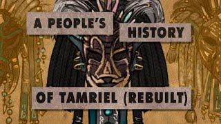 A People's History of Tamriel Rebuilt (a Morrowind Mod)