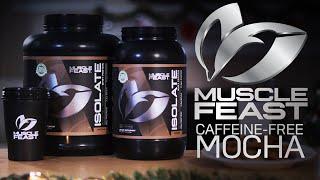 Muscle Feast Whey Protein Isolate  - Caffeine-Free Mocha Seasonal Flavor