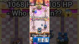 1068 HP vs 105 HP - Who will Win??  #clashroyale #clashroyaleshorts #viralshorts