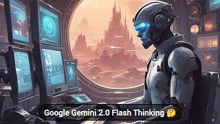 Google Gemini 2.0 Flash Thinking: The Future of AI Reasoning  | Breakthrough Tech Explained