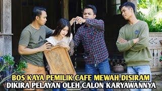 BOS KAYA PEMILIK CAFE MEWAH DISIRAM DIKIRA PELAYAN CAFE OLEH CALON KARYAWANNYA YANG SOK BERKUASA !!