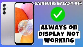 How to Fix Samsung Galaxy A14 Always on Display Not Working