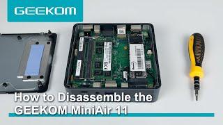 How to Disassemble the Thinnest Mini PC of 2022 - GEEKOM MiniAir 11?