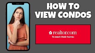 How To View Condos On Realtor.com | Step By Step Guide - Realtor.com Tutorial