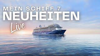 Mein Schiff 7: Alle Neuheiten von der Werft - Live mit TINA von Bord