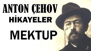 "Mektup" Anton Çehov Hikayeler sesli kitap tek parça seslendiren: Akın ALTAN