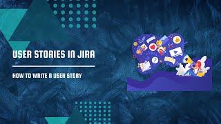 How to write a user story in Jira