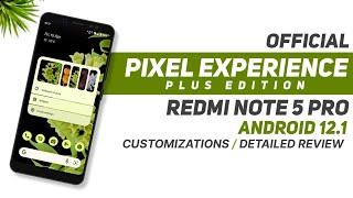 Pixel Experience Plus Official - Android 12.1 - Redmi Note 5 Pro - Customizations - Detailed Review