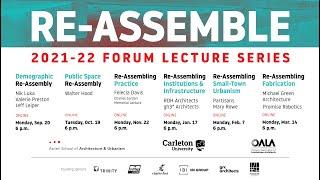 FORUM Lecture Series 2021-2022: Re-Assembling Institutions & Infrastructure