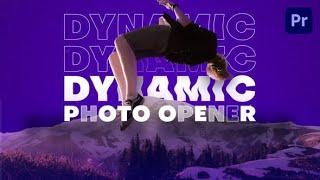 Dynamic Photo Intro Opener ▶▷ Premiere Pro Trends ◁◀