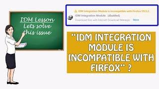 ◄ Solved ► IDM Integration Module is incompatible with Firefox
