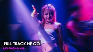 NONSTOP BAY PHÒNG 2024 - FULL TRACK HỆ GÕ - FULL SET NHẠC GÕ REMIX HOT TIKTOK