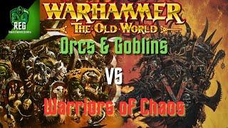 Warhammer The Old World | Orcs & Goblins vs Warriors of Chaos