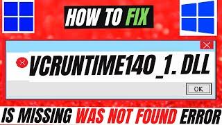 [2022] How To Fix VCRuntime140_1.dll Missing Error Not found error Windows 10/11/7 32/64bit