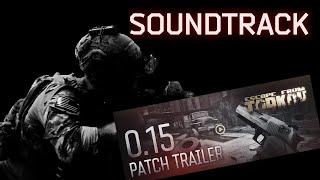 TRAILER SOUNDTRACK EXTENDED 0.15 PATCH  - Escape from Tarkov