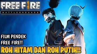 FILM PENDEK FREE FIRE!! KAYA MENDADAK KARENA ROH HITAM DAN ROH PUTIH!!