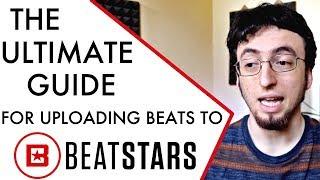 The Ultimate Guide For Uploading Beats To BEATSTARS