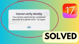 Cannot Verify Identity Your Action Could Not Be Completed Because Of A Server Error Try Again iPhone