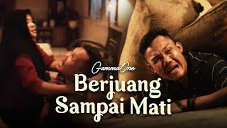 GammaOne - Berjuang Sampai Mati (Official Music Video)