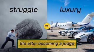 Life - After Becoming a Judge (Struggle V/s Luxury)