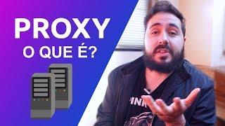 O que é PROXY? Para que serve? - Servidor