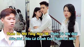 Thám Tử Nhí Tổng Hợp #78:Thám Tử Nhí Giải Cứu Idol , Đâu Là Crush Của Thám Tử Nhí?