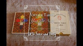 Vintage Tarot, Yea Or Nay? VR to Fierce and Pretty