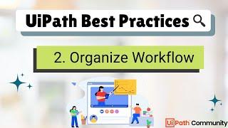 2. UiPath RPA Developer Best Practices | Break Workflow  | RPA Projects | Invoke Workflow UiPath