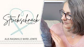 Knit-Ly | Strick-Schnack | Folge 4 | Wenn aus Ragnhild Jonte wird