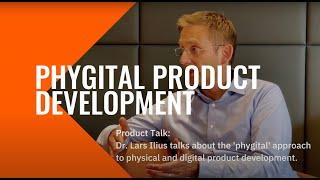 Phygital Product Development explained - How to speed up development times for physical products