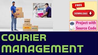 PHP Project Courier Management | PHP mysql Xampp project with source code free download | BE BCA BSc