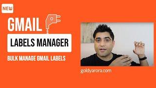 Labels Manager for Gmail | Manage Gmail labels in bulk