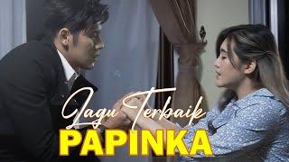 LAGU TERBAIK PAPINKA FULL ALBUM 2024