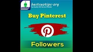 Buy Pinterest Followers -  Buy Real Pinterest Followers