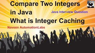 Interview Question : Compare Two Integer Numbers (Integer Caching) in #Java